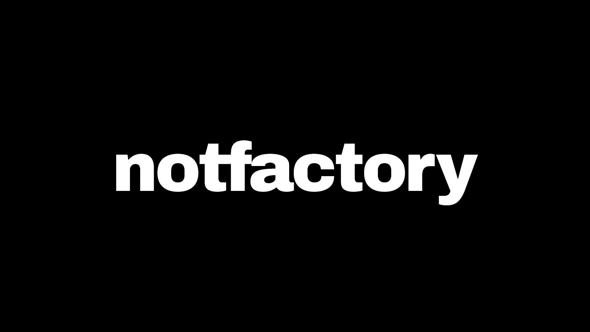 notfactory